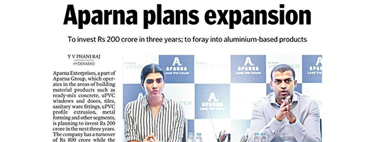 APARNA ENTERPRISES PLANS EXPANSION INTO ALUMINIUM BASED PRODUCTS.